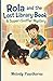 Rola and the Lost Library B...