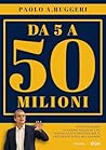 DA 5 a 50 milioni...