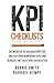 KPI Checklists: Entwickeln Sie aussagekräftige und vertrauenswürdige KPIs und Berichte mit Hilfe von Checklisten (German Edition)