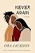 Never Again by Ora Jackson