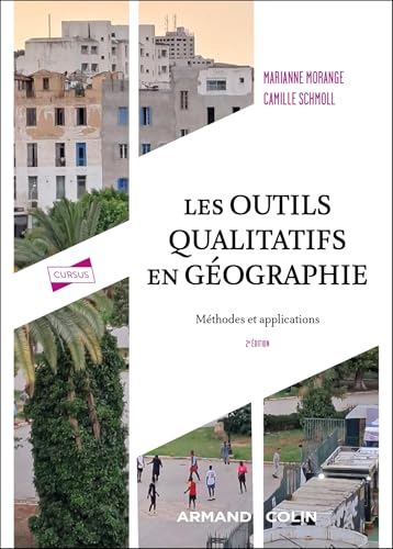 Les outils qualitatifs en géographie - 2e éd.: Méthodes et applications (Paperback)