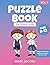 Puzzle Book for Smart Kids....