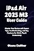 iPad Air 2025 M3 User Guide...
