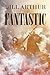 Fantastic