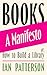 Books: A Manifesto—Or, How to Build a Library