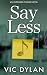 Say Less: A Story of Quiet ...