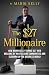 The $27 Millionaire by Mario Kelly