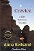 Crevice by Anna Redsand Crevice by Anna Redsand
