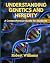 UNDERSTANDING GENETICS AND HEREDITY by Robert Williams UNDERSTANDING GENETICS AND HEREDITY by Robert Williams