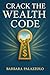Crack the Wealth Code