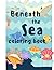 Beneath the Sea: Coloring Book