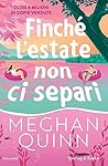 Finché l'estate non ci separi by Meghan Quinn