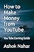 How to Make Money from YouTube: You Tube Earning Guide