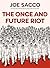 The Once and Future Riot: From the prizewinning author of Palestine