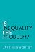 Is Inequality the Problem?