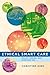 Ethical Smart Care: Policy,...