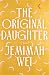 The Original Daughter (International Edition)