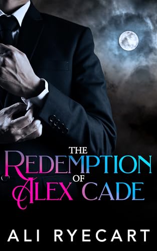 The Redemption of Alex Cade: A Dark MM Romance (Kindle Edition)
