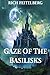 Gaze of the Basilisks by Rich Feitelberg Gaze of the Basilisks by Rich Feitelberg