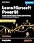 Learn Microsoft Power BI: A...