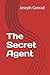 The Secret Agent