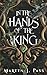 In The Hands Of The King