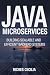 Java Microservices: Building Scalable and Efficient Backend Systems