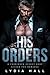 His Orders by Lydia Hall