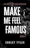 Make Me Feel Famous