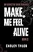 Make Me Feel Alive (Make Me...