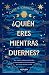 ¿Quién eres mientras duermes?