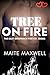 Tree on Fire: A Small-Town Firefighter Friends-to-Lovers Forbidden Romance (The East Greenwich Fire Co. Series Book 6)