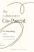 The Collaborative Co Parent: Co-Parenting made dignified, simple, collaborative