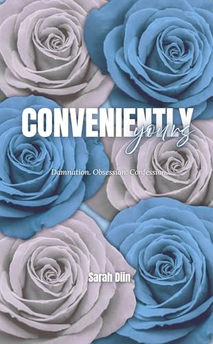 Conveniently Yours: Damnation. Obsession. Confession. (Kindle Edition)