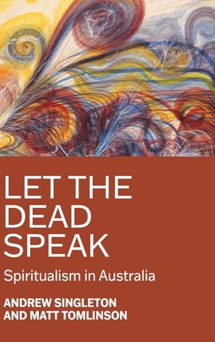 Let the dead speak: Spiritualism in Australia (Hardcover)