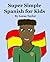 Super Simple Spanish for Kids