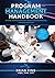 Program Management Handbook: Driving Transformational Change & Revolutionizing Company Execution