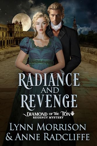 Radiance and Revenge (The Diamond of the Ton Regency Mystery #3)