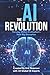 The AI Revolution: Thriving...