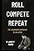 Roll, Compete, Repeat by Jarrett Marko