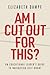 Am I Cut Out for This?: An Educational Leader's Guide to Navigating Self-Doubt