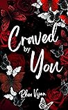 Craved by You by Rhea Vynn
