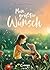 Mein größter Wunsch: Wird Charlies Wunsch in Erfüllung gehen? - Ein berührender Einzeltitel über Familie, Freundschaft und einen Hund als Seelengefährten ... für Groß und Klein (German Edition)
