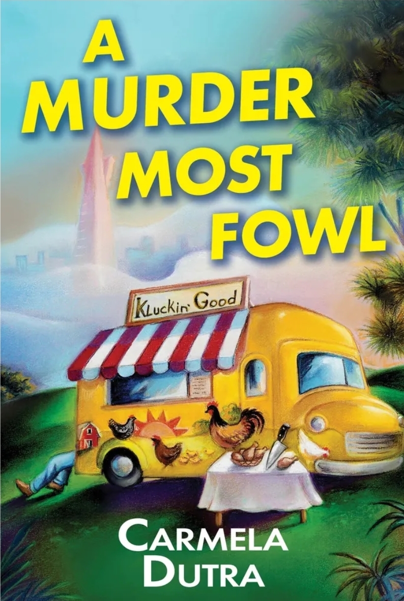 A Murder Most Fowl (A Food Truck Mystery, #1)