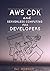 AWS CDK and Serverless Computing for Developers: A Hands-On Guide to Building Cloud-Native Apps with Lambda, API Gateway, and DynamoDB