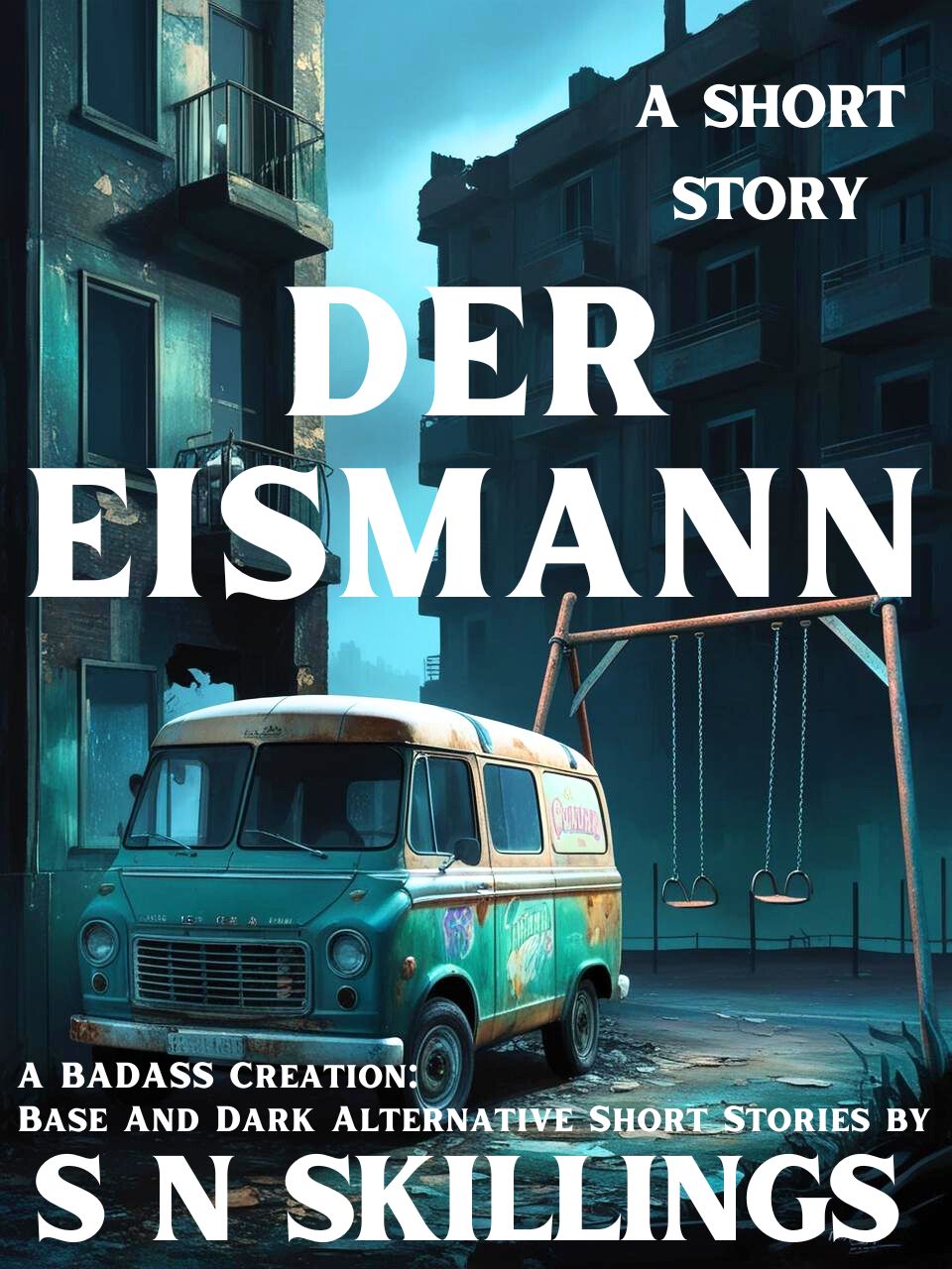 The Toymaker: A BADASS Creation: Base And Dark Alternative Short Stories