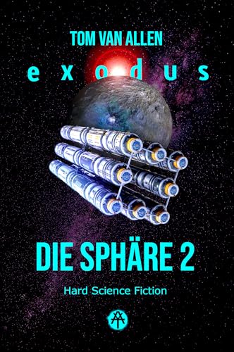 Die Sphäre 2 – Exodus: Hard Science Fiction (German Edition)