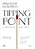 Tipping Point. La vendetta del punto critico by Malcolm Gladwell