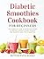 Diabetic Smoothies Cookbook...