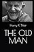 THE OLD MAN by Harry K' Nair
